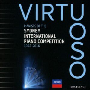 Australian Eloquence Pianists Of The Sydney International Piano Competition 1992-2016 Australian Eloquence Pianists Of The Sydney International Piano Competition 1992-2016