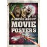 A Movie About Movie Posters - 24"X36"