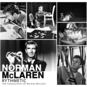 Phantom Limb Rythmetic: The Compositions Of Norman Mclaren Phantom Limb Rythmetic: The Compositions Of Norman Mclaren