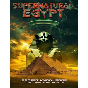 Wienerworld Supernatural Egypt - Secret Knowledge Of The Ancients Wienerworld Supernatural Egypt - Secret Knowledge Of The Ancients