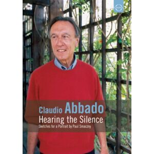 EuroArts Claudio Abbado: Hearing The Silence EuroArts Claudio Abbado: Hearing The Silence