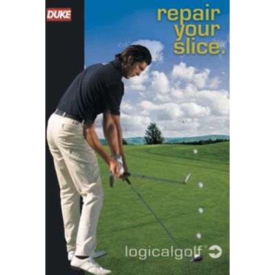 Duke Logical Golf: Repair Your Slice - Golf Training Guide Duke Logical Golf: Repair Your Slice - Golf Training Guide