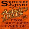 Southside Johnny And The Asbury Jukes: From Southside To Tyneside