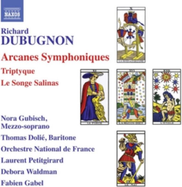 Richard Dubugnon: Arcanes Symphoniques/triptyque/le Songe Salinas