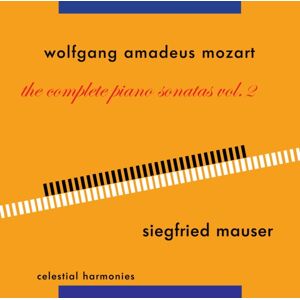 Celestial Harmonies Wolfgang Amadeus Mozart: The Complete Piano Sonatas Celestial Harmonies Wolfgang Amadeus Mozart: The Complete Piano Sonatas