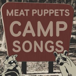 Meat Puppets Music Camp Songs Meat Puppets Music Camp Songs