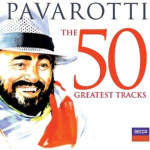 Decca Classics Pavarotti: The 50 Greatest Tracks Decca Classics Pavarotti: The 50 Greatest Tracks