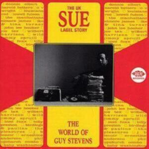 ACE Uk Sue Label Story - The World Of Guy Stevens ACE Uk Sue Label Story - The World Of Guy Stevens