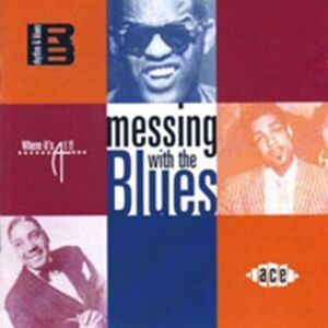 ACE Messing With The Blues ACE Messing With The Blues