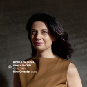 Challenge Classics Nodar Gabunia/giya Kancheli: As You Like It Challenge Classics Nodar Gabunia/giya Kancheli: As You Like It