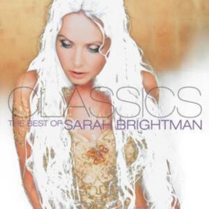 EMI Classics Classics - The Of Sarah Brightman EMI Classics Classics - The Of Sarah Brightman