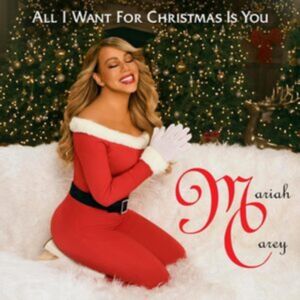 Sony Music CMG All I Want For Christmas Is You Sony Music CMG All I Want For Christmas Is You