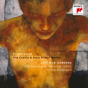 Sony Classical Franz Liszt: Via Crucis & Solo Piano Works Sony Classical Franz Liszt: Via Crucis & Solo Piano Works