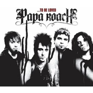 Polydor To Be Loved: The Of Papa Roach Polydor To Be Loved: The Of Papa Roach