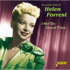 Jasmine Records I Had The Craziest Dream - The Golden Years Of Helen Forrest Jasmine Records I Had The Craziest Dream - The Golden Years Of Helen Forrest