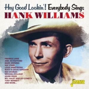 Jasmine Records Hey Good Lookin'! Everbody Sings Hank Williams Jasmine Records Hey Good Lookin'! Everbody Sings Hank Williams