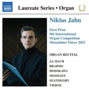 Naxos Niklas Jahn: First Prize 9th International Organ Competition... Naxos Niklas Jahn: First Prize 9th International Organ Competition...