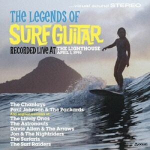 Oglio Entertainment The Legends Of Surf Guitar: Recorded Live At The Lighthouse, April 1, 1995 Oglio Entertainment The Legends Of Surf Guitar: Recorded Live At The Lighthouse, April 1, 1995
