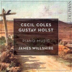 Delphian Cecil Coles/gustav Holst: Piano Music Delphian Cecil Coles/gustav Holst: Piano Music