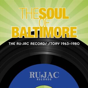 Import Exclusive The Soul Of Baltimore: The Ru-Jac Records Story 1963-1980 Import Exclusive The Soul Of Baltimore: The Ru-Jac Records Story 1963-1980