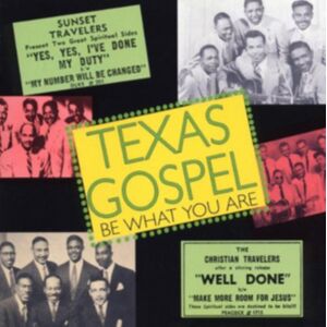 Acrobat Texas Gospel: Be What You Are Acrobat Texas Gospel: Be What You Are