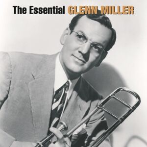 BMG The Essential Glenn Miller BMG The Essential Glenn Miller