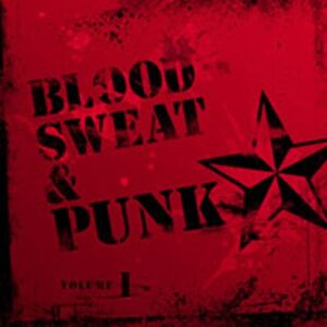 "Blood, Sweat And Punk Vol. 1" "Blood, Sweat And Punk Vol. 1"