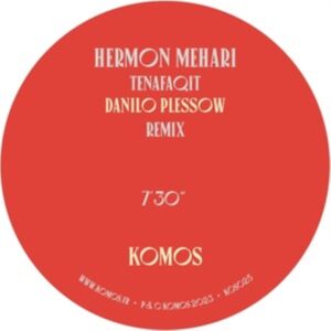 Komos Records Tenafaqit (Danilo Plessow Remix)/motherless Child (Angel Bat D... Komos Records Tenafaqit (Danilo Plessow Remix)/motherless Child (Angel Bat D...