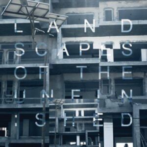 Denovali Landscapes Of The Unfinished Denovali Landscapes Of The Unfinished