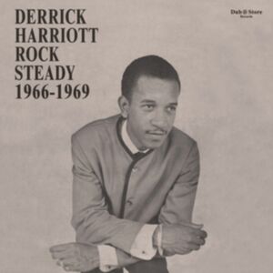 Dub Store Records Derrick Harriott Rock Steady 1966-1969 Dub Store Records Derrick Harriott Rock Steady 1966-1969