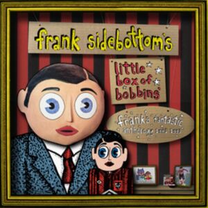 Cherry Red Little Box Of Bobbins: Frank'S Fantastic Anthology 1985-1993 Cherry Red Little Box Of Bobbins: Frank'S Fantastic Anthology 1985-1993