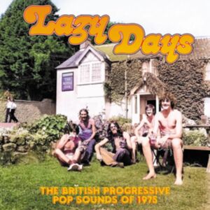 Grapefruit Lazy Days: The British Progressive Pop Sounds Of 1975 Grapefruit Lazy Days: The British Progressive Pop Sounds Of 1975