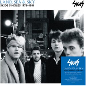 Demon Records Land, Sea & Sky: Skids Singles 1978-1981 Demon Records Land, Sea & Sky: Skids Singles 1978-1981