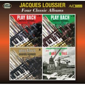 Avid Jazz Four Classic Albums: Play Bach Nos. 1, 2 & 3/jacques Loussier Joue Kurt Weill Avid Jazz Four Classic Albums: Play Bach Nos. 1, 2 & 3/jacques Loussier Joue Kurt Weill