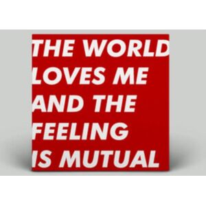Saturday Night Sunday Morning The World Loves Me And The Feeling Is Mutual (Limited Edition) Saturday Night Sunday Morning The World Loves Me And The Feeling Is Mutual (Limited Edition)