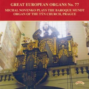 Priory Michael Novenko Plays The Baroque Mundt Organ Of The Tyn Church Priory Michael Novenko Plays The Baroque Mundt Organ Of The Tyn Church