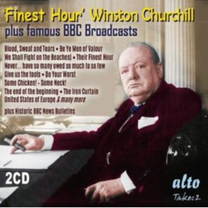 Alto 'Finest Hour' Winston Churchill: Plus Famous Bbc Broadcasts Alto 'Finest Hour' Winston Churchill: Plus Famous Bbc Broadcasts