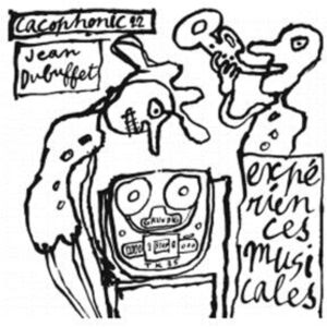 Finders Keepers Expériences Musicales De Jean Dubuffet Finders Keepers Expériences Musicales De Jean Dubuffet