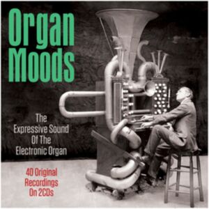 Not Now Music Organ Moods: The Expressive Sound Not Now Music Organ Moods: The Expressive Sound