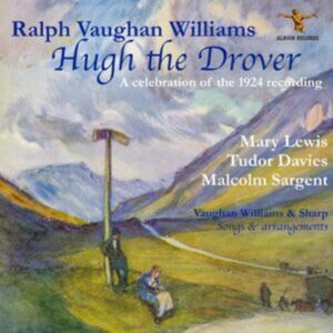 Albion Records Ralph Vaughan Williams: Hugh The Drover Albion Records Ralph Vaughan Williams: Hugh The Drover