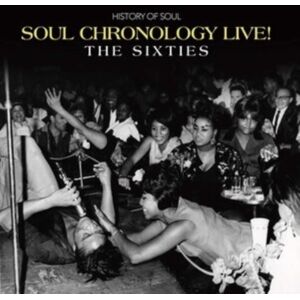 History of Soul Records Soul Chronology Live!: The Sixties History of Soul Records Soul Chronology Live!: The Sixties