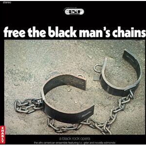 Charly Records Free The Black Man'S Chains: A Black Rock Opera Charly Records Free The Black Man'S Chains: A Black Rock Opera