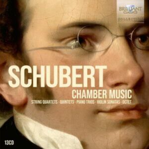 Brilliant Classics Schubert: Chamber Music: String Quartets/quintets/piano Trios/violin Sonatas/octet Brilliant Classics Schubert: Chamber Music: String Quartets/quintets/piano Trios/violin Sonatas/octet