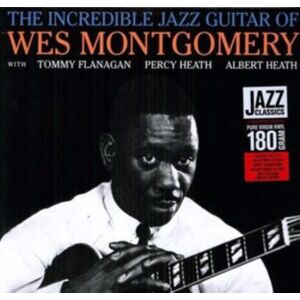 WaxTime The Incredible Jazz Guitar Of Wes Montgomery WaxTime The Incredible Jazz Guitar Of Wes Montgomery