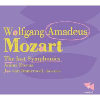 Rewind Wolfgang Amadeus Mozart: The Last Symphonies Rewind Wolfgang Amadeus Mozart: The Last Symphonies