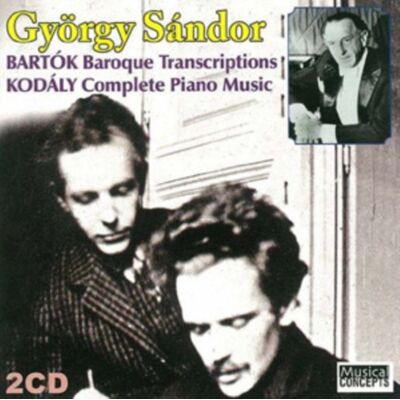 Musical Concepts Group Bartok: Baroque Transcriptions/kodaly: Complete Piano Music Musical Concepts Group Bartok: Baroque Transcriptions/kodaly: Complete Piano Music