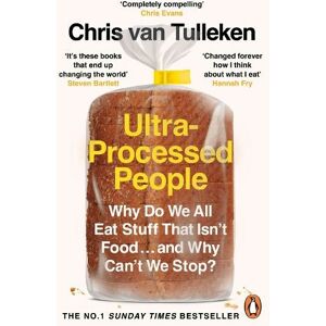 Cornerstone Ultra-Processed People: Why Do We All Eat Stuff That Isn'T Food ... And Why Can'T We Stop?