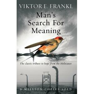 Vintage Publishing Man'S Search For Meaning: The Classic Tribute To Hope From The Holocaust