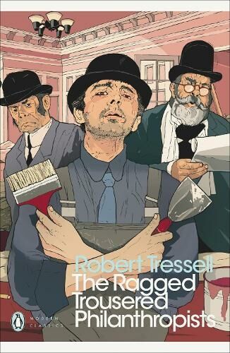 Penguin Books Ltd The Ragged Trousered Philanthropists: (Penguin Modern Classics)