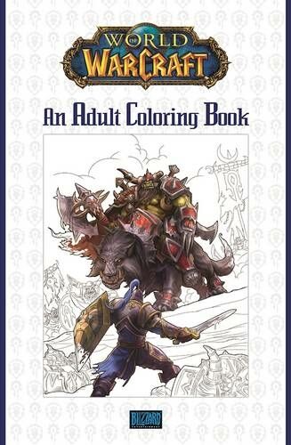 Blizzard Entertainment World Of Warcraft: An Adult Coloring Book